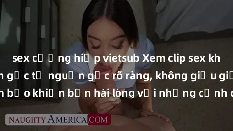 sex cưỡng hiếp vietsub Xem clip sex không che mới - Nguồn gốc từ nguồn gốc rõ ràng, không giấu giếm. Đảm bảo khiến bạn hài lòng với những cảnh quay táo bạo và đầy kích thích.