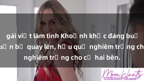 gái việt làm tình Khoảnh khắc đáng buồn: Sex khách sạn bị quay lén, hậu quả nghiêm trọng cho cả hai bên.