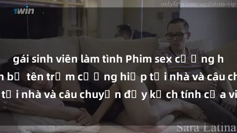 gái sinh viên làm tình Phim sex cưỡng hiếp vietsub: Nữ sinh bị tên trộm cưỡng hiếp tại nhà và câu chuyện đầy kịch tính của vietsub