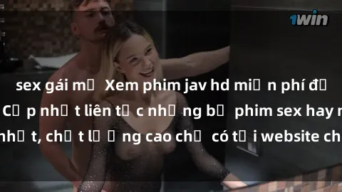 sex gái mỹ Xem phim jav hd miễn phí đỉnh cao không che - Cập nhật liên tục những bộ phim sex hay nhất, chất lượng cao chỉ có tại website chuyên nghiệp hàng đầu.