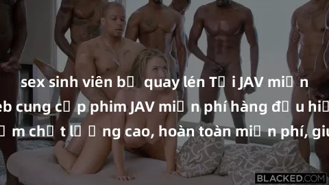 sex sinh viên bị quay lén Tải JAV miễn phí: Các trang web cung cấp phim JAV miễn phí hàng đầu hiện nay. Các tác phẩm chất lượng cao, hoàn toàn miễn phí, giúp bạn thỏa mãn niềm đam mê mà không tốn kém.